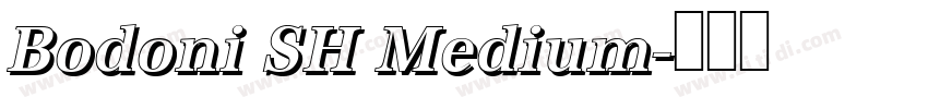 Bodoni SH Medium字体转换